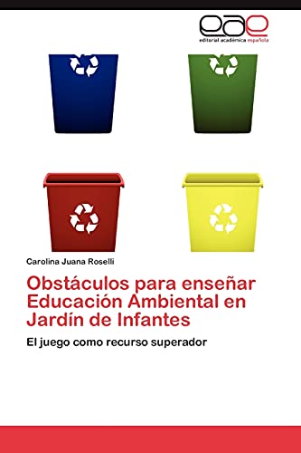 Obstáculos para enseñar Educación Ambiental en Jardín de Infantes: El juego como recurso superador