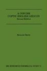 A Concise Coptic-English Lexicon: Second Edition (Dissertation Series; No. 13)