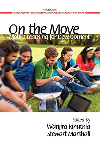 On the Move: Mobile Learning for Development: Mobile Learning Development (Educational Design and Technology in the Knowledge Society)