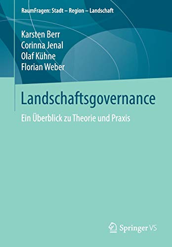RaumFragen Stadt - Region - Landschaft   Landschaftsgovernance - Karsten Berr Corinna Jenal Olaf Kühne Florian Weber Kartoniert (TB)