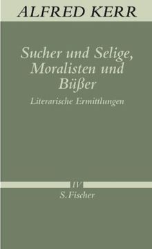 Sucher und Selige, Moralisten und Büßer: Literarische Ermittlungen<br /> Band IV: Literarische Ermittlungen Band IV