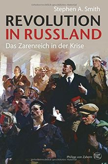 Revolution in Russland: Das Zarenreich in der Krise 1890-1928