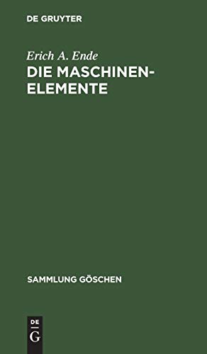 Die Maschinenelemente (Sammlung Göschen, 3/3a)
