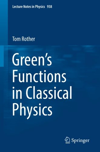 Green's Functions in Classical Physics (Lecture Notes in Physics)
