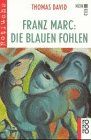 Franz Marc: Die Blauen Fohlen