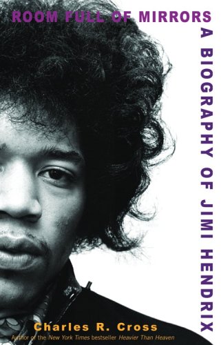 Room Full of Mirrors: A Biography of Jimi Hendrix
