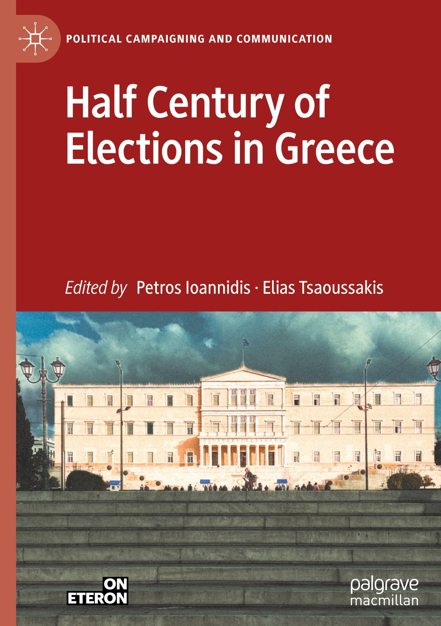 Half Century of Elections in Greece (Political Campaigning and Communication)