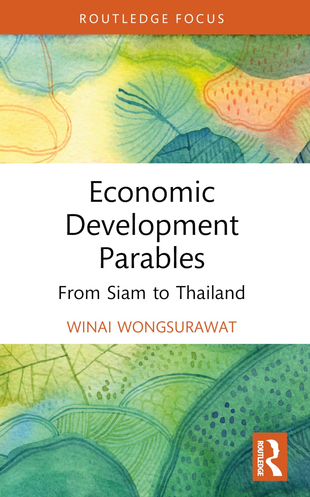 Economic Development Parables: From Siam to Thailand (Routledge Studies in the Modern World Economy)