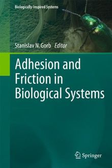 Adhesion and Friction in Biological Systems (Biologically-Inspired Systems)