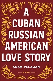 A Cuban Russian American Love Story