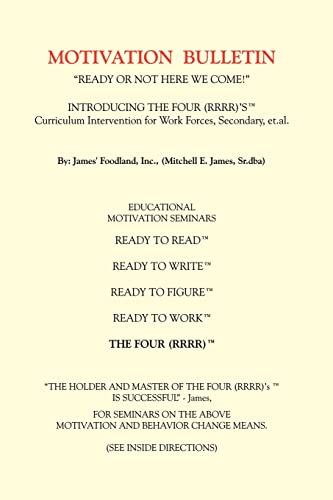 MOTIVATION BULLETIN: Motivational Bulletin, Introducing the Four (RRRR)'s Curriculum Intervantion for work Forces, Secondary, et.al.
