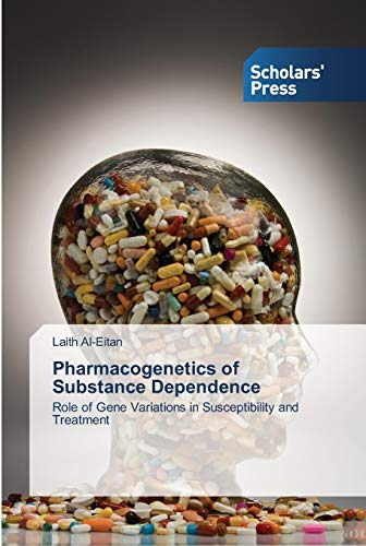 Pharmacogenetics of Substance Dependence: Role of Gene Variations in Susceptibility and Treatment