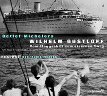 Wilhelm Gustloff, 1 Audio-CD