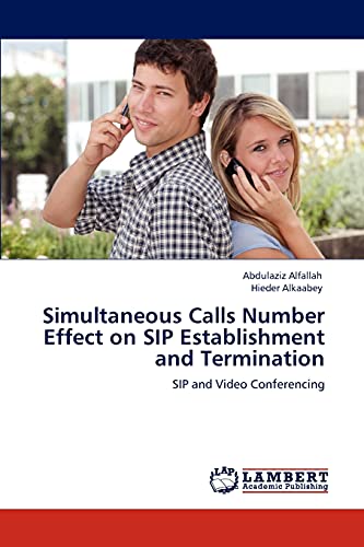 Simultaneous Calls Number Effect on SIP Establishment and Termination: SIP and Video Conferencing