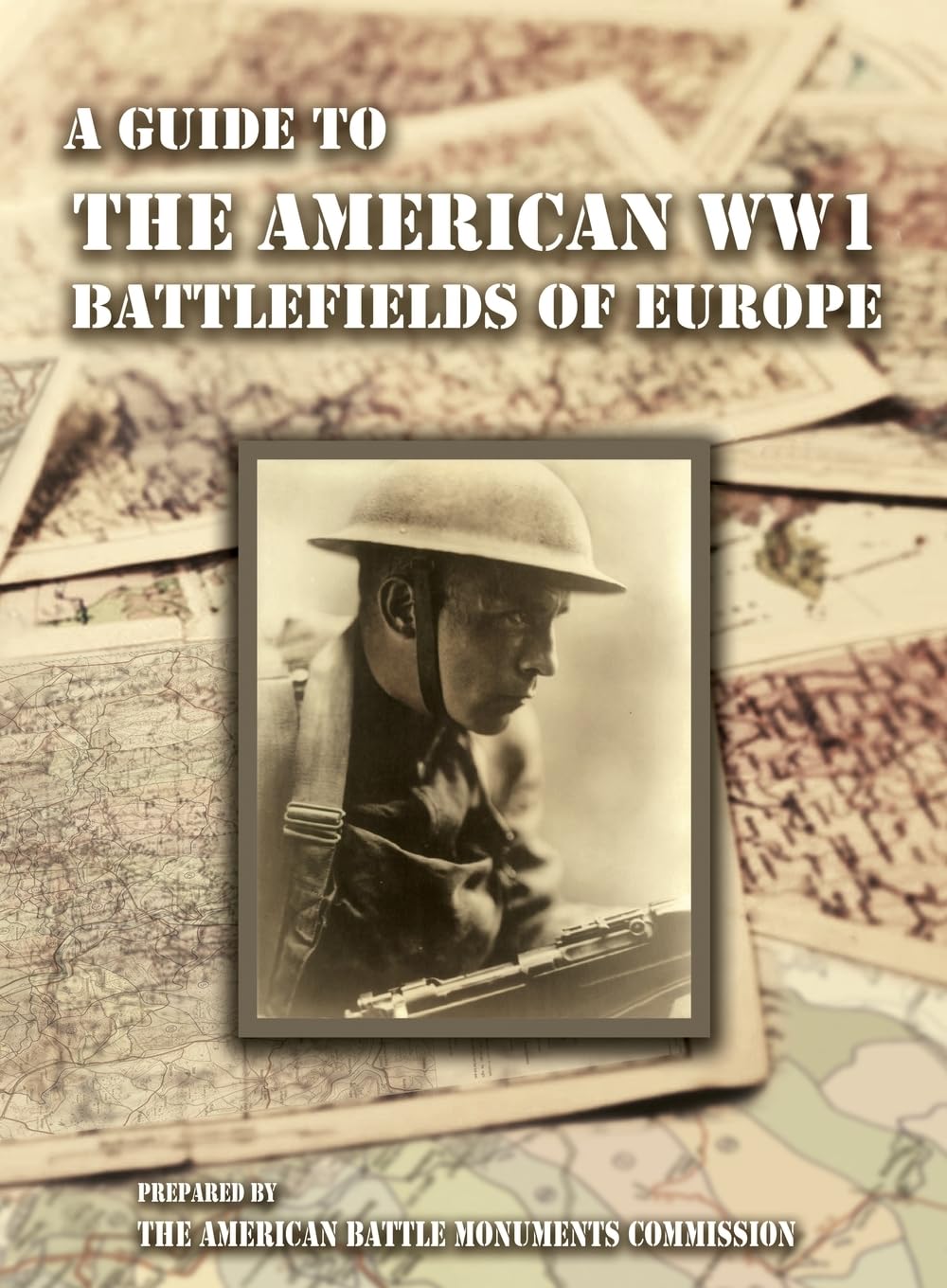 Eisenhower, Major Dwight A Guide To The WW1 Battlefields Of Europe Prepared By The American Battle Monuments Commission