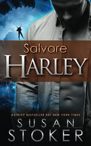 Salvare Harley (Delta Force Heroes, Band 3)