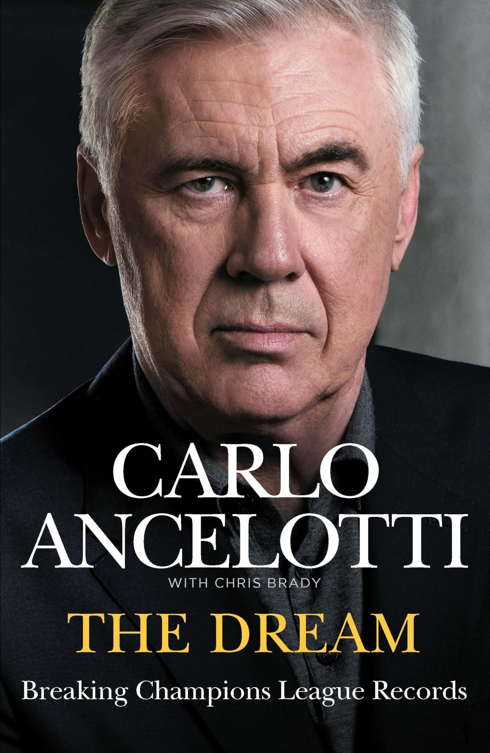 Carlo Ancelotti The Dream