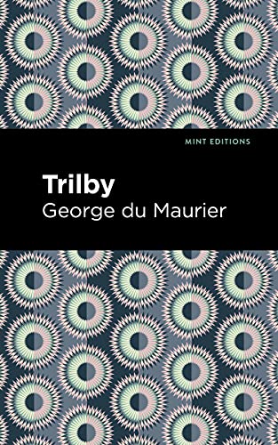 Trilby (Mint Editions―Horrific, Paranormal, Supernatural and Gothic Tales)