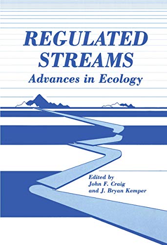 Regulated Streams: Advances In Ecology