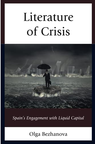 Literature of Crisis: Spain's Engagement with Liquid Capital