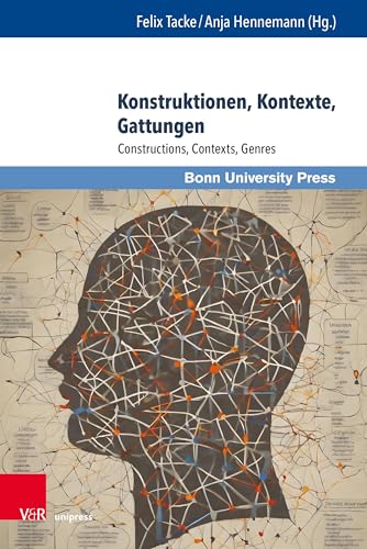 Konstruktionen, Kontexte, Gattungen: Constructions, Contexts, Genres (Sprache in kulturellen Kontexten / Language in Cultural Contexts)