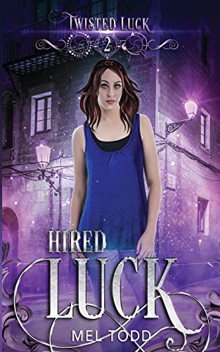 Hired Luck (Twisted Luck, Band 2)