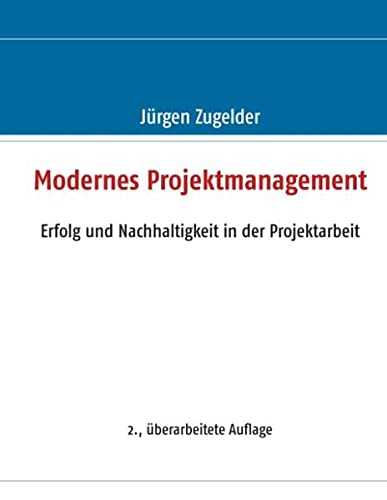 Modernes Projektmanagement: Erfolg und Nachhaltigkeit in der Projektarbeit