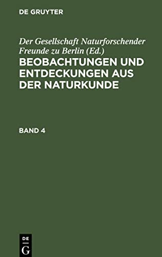 Beobachtungen und Entdeckungen aus der Naturkunde, Band 4, Beobachtungen und Entdeckungen aus der Naturkunde Band 4