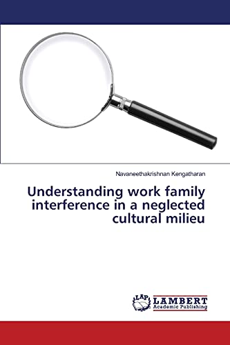 Understanding work family interference in a neglected cultural milieu