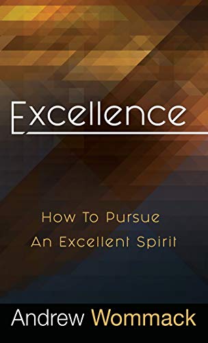 Excellence: How to Pursue an Excellent Spirit