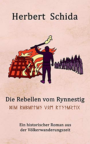 Die Rebellen vom Rynnestig: Der historische Roman aus der Völkerwanderungszeit