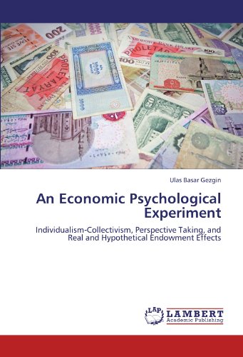 An Economic Psychological Experiment: Individualism-Collectivism, Perspective Taking, and Real and Hypothetical Endowment Effects