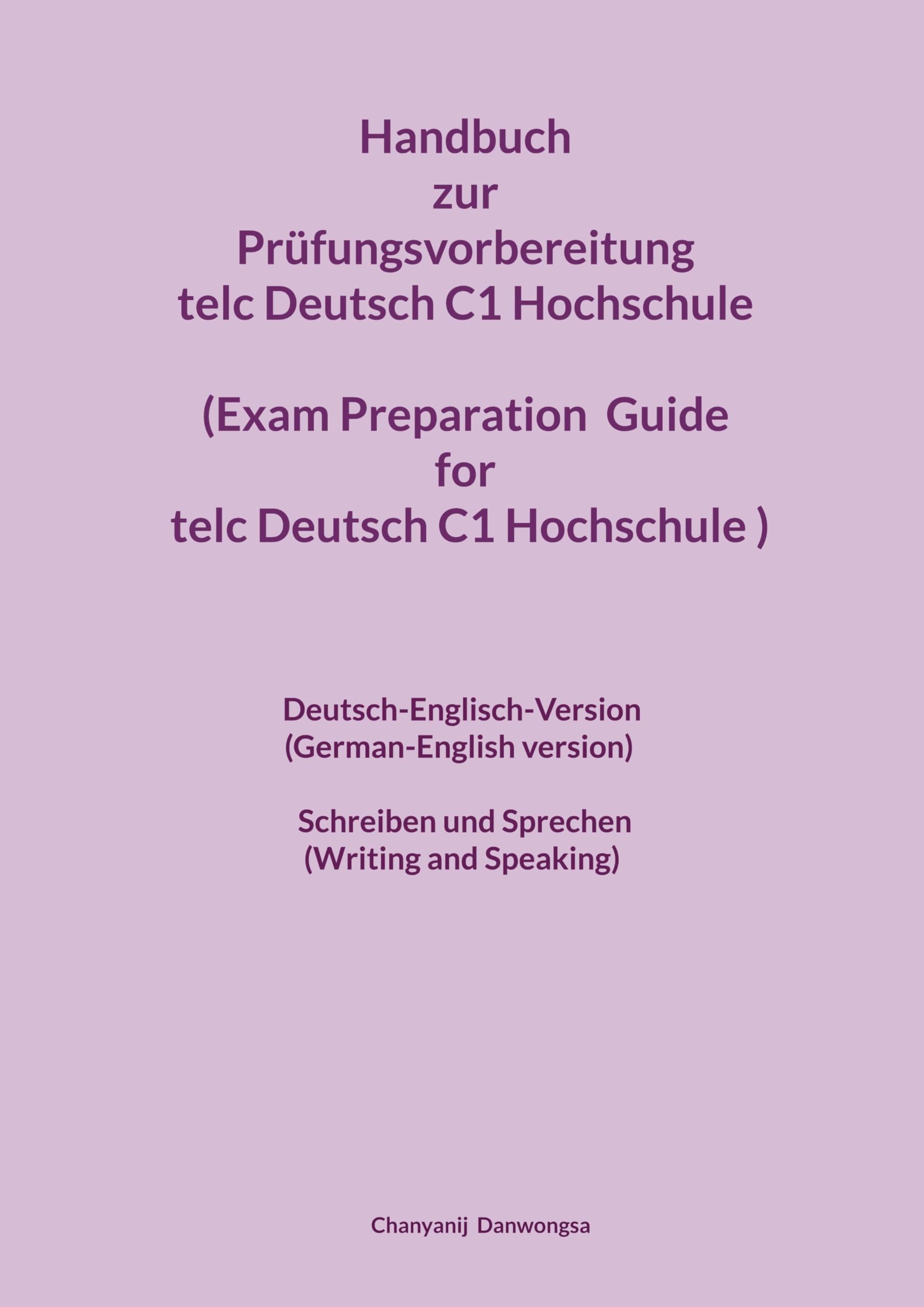 Handbuch zur Prüfungsvorbereitung telc Deutsch C1 Hochschule (Exam Preparation Guide for the telc Deutsch C1 Hochschule exam): ... Schreiben und Sprechen (Writing and Speaking)