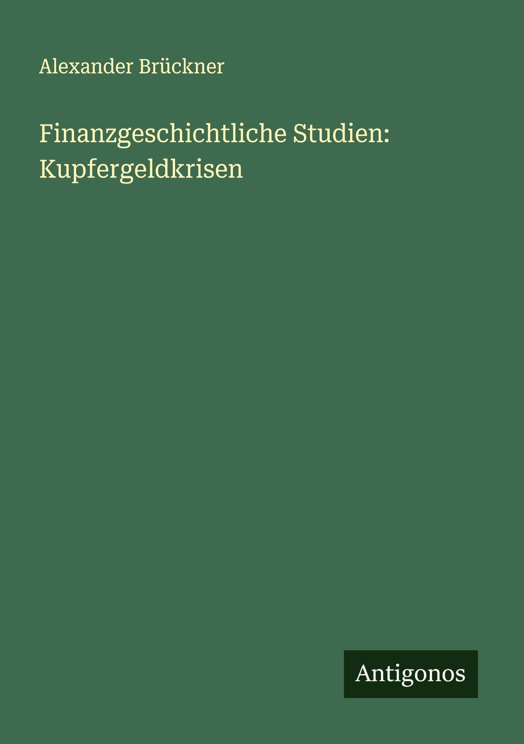 Finanzgeschichtliche Studien: Kupfergeldkrisen