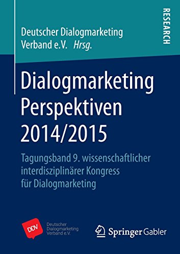 Dialogmarketing Perspektiven 2014/2015: Tagungsband 9. wissenschaftlicher interdisziplinärer Kongress für Dialogmarketing