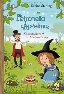 Petronella Apfelmus: Zaubertricks und Maulwurfshügel. Band 8