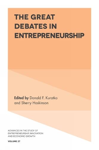 The Great Debates in Entrepreneurship (Advances in the Study of Entrepreneurship, Innovation and Economic Growth, 27, Band 27)