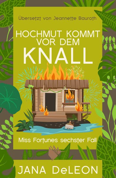 Hochmut kommt vor dem Knall: Ein Miss-Fortune-Krimi 6