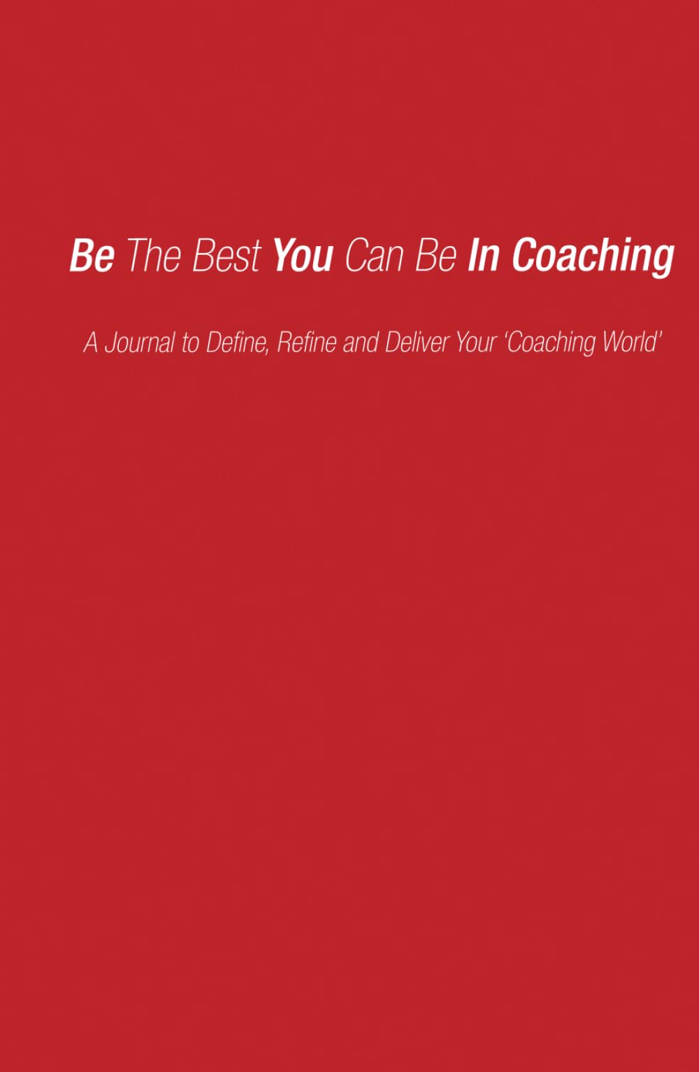 Be the Best You Can Be in Coaching
