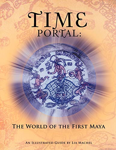 TIME PORTAL: The World of the First Maya