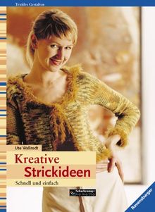 Kreative Strickideen. Schnell und einfach