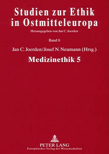 Medizinethik 5 (Studien zur Ethik in Ostmitteleuropa)