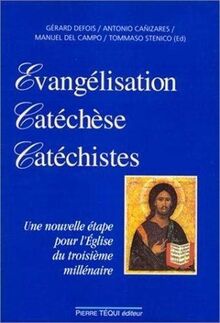 Evangélisation, catéchèse, catéchistes : une nouvelle étape pour l'Eglise du troisième millénaire