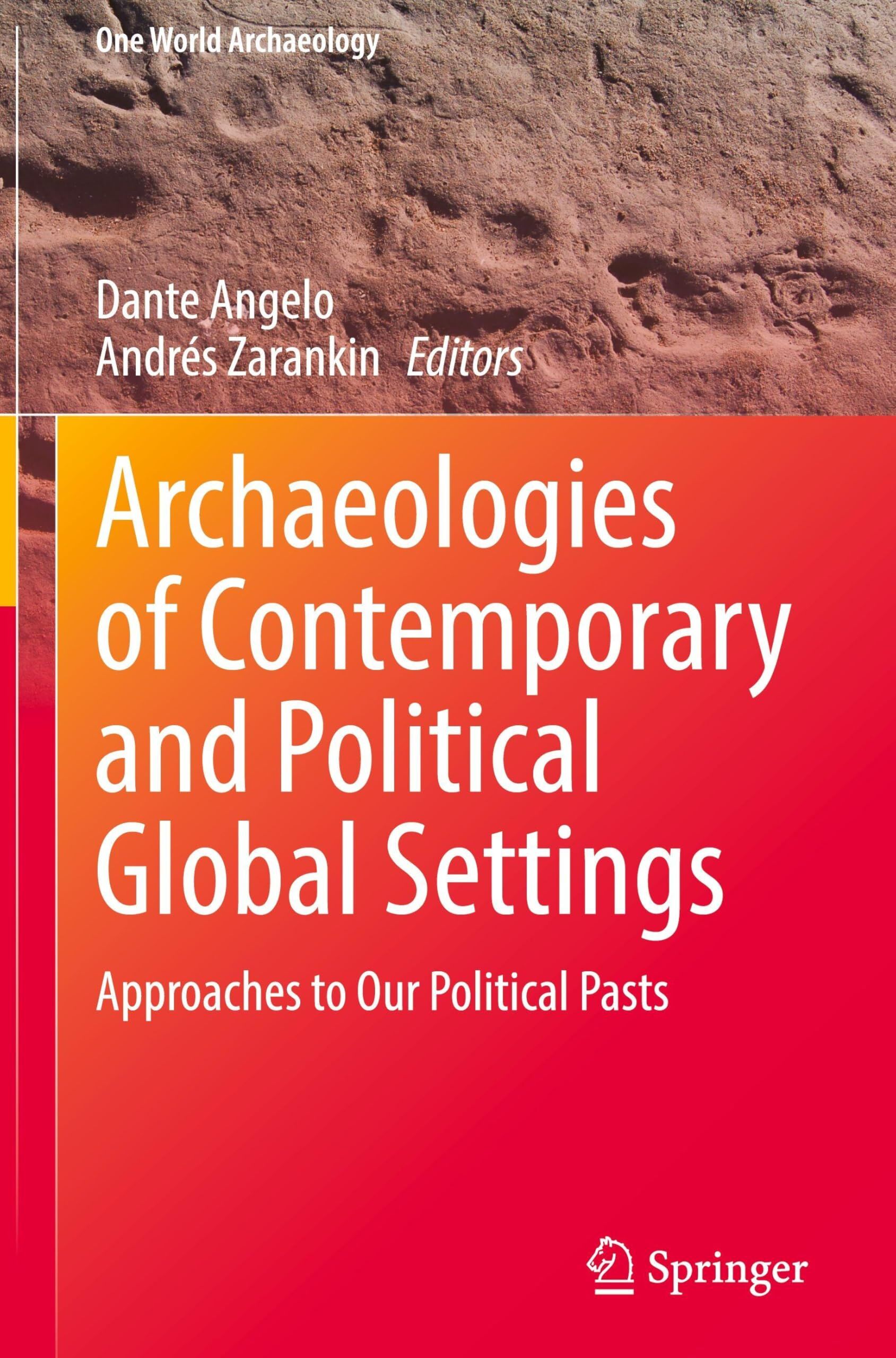 Archaeologies of Contemporary and Political Global Settings