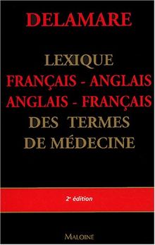 Lexique français-anglais, anglais-français des termes de médecine