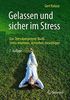 Gelassen und sicher im Stress: Das Stresskompetenz-Buch: Stress erkennen, verstehen, bewältigen