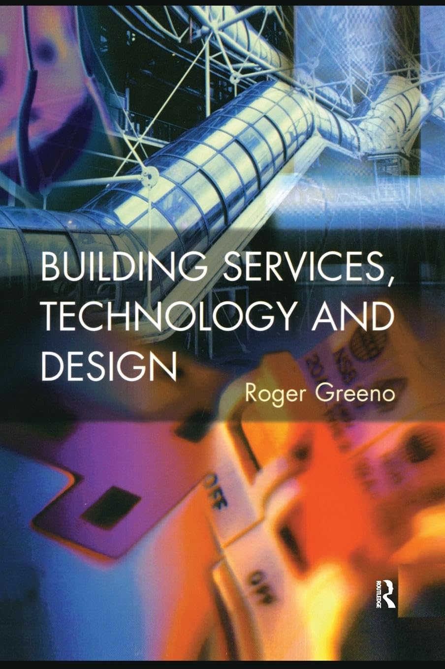 Roger Greeno Building Services, Technology And Design (Chartered Institute Of Building)