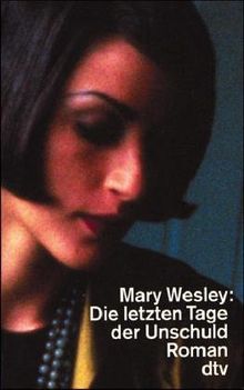 Die letzten Tage der Unschuld von Wesley, Mary | Buch | Zustand gut