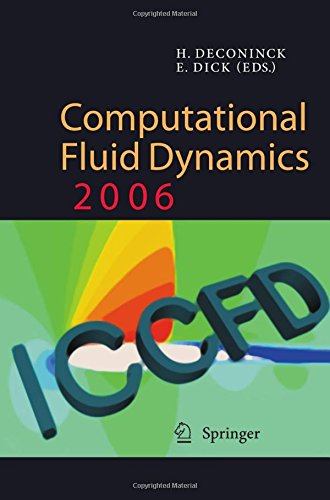 Computational Fluid Dynamics 2006: Proceedings of the Fourth International Conference on Computational Fluid Dynamics, ICCFD4, Ghent, Belgium, 10-14 July 2006