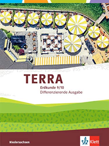 GEBRAUCHT TERRA Erdkunde 9 10 Differenzierende Ausgabe Niedersachsen Schülerbuch Klasse 9 10 (TERRA Erdkunde Differenzierende Ausgabe für Niedersachsen ab 2019) - Preis vom 02102023 050404 h